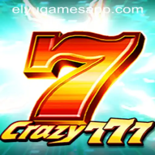 Discover the Thrills of Crazy777: A Revolutionary Game by ELYUGAMES